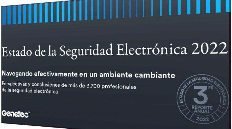Genetec presentó el reporte del estado de la seguridad electrónica 2022. Los datos provenientes de la tecnología de seguridad electrónica son vistos como una herramienta de "misión crítica" para las operaciones comerciales.