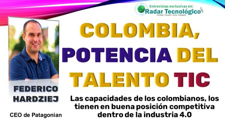 Federico Hardziej, CEO de Patagonian, nos comparte su visi&oacute;n sobre el talento tecnol&oacute;gico en Colombia, su crecimiento en la industria 4.0 y c&oacute;mo Medell&iacute;n se perfila como la capital tecnol&oacute;gica de la regi&oacute;n.