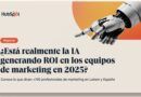 La inteligencia artificial está generando resultados tangibles en las métricas de marketing en América Latina, impulsando el ROI y transformando las estrategias comerciales en la región. Analizamos el caso de Colombia, de acuerdo con un estudio de Hubspot.
